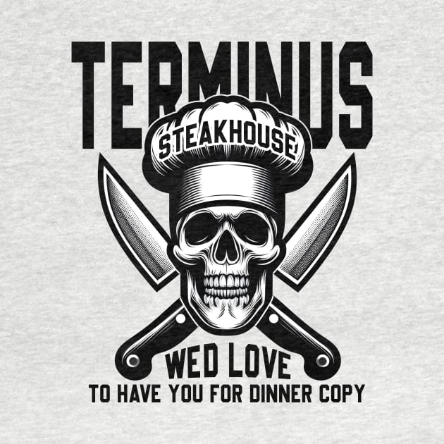 Terminus Steakhouse - We'd Love To Have You For Dinner by cyryley